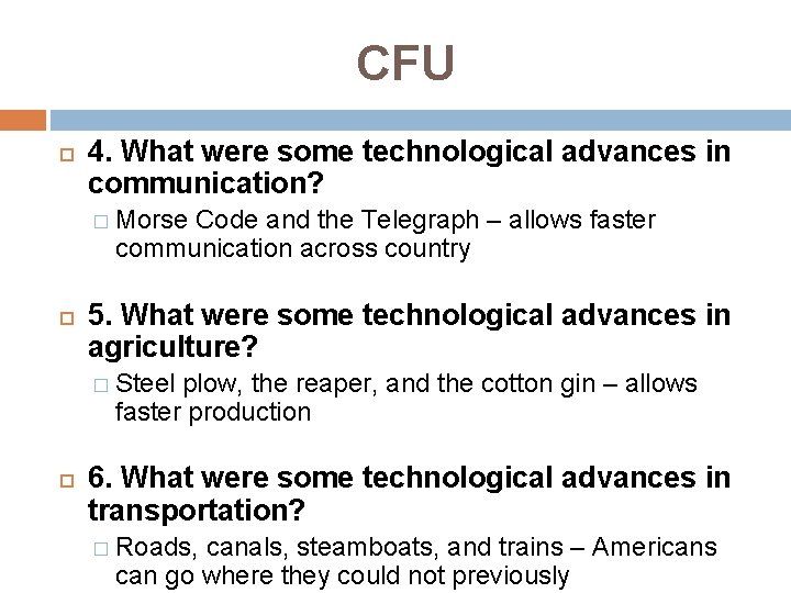 CFU 4. What were some technological advances in communication? � Morse Code and the