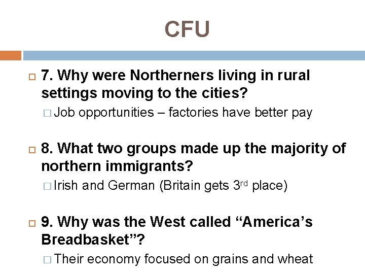 CFU 7. Why were Northerners living in rural settings moving to the cities? �