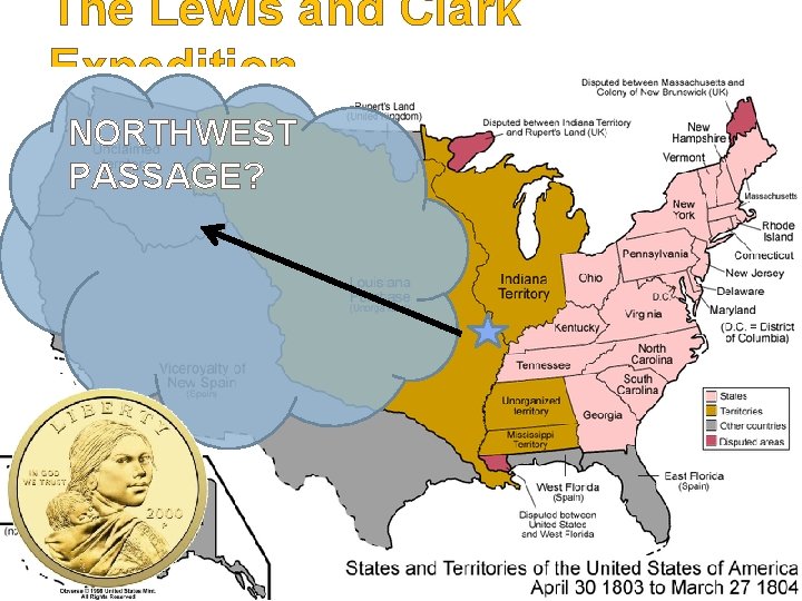 The Lewis and Clark Expedition NORTHWEST PASSAGE? 