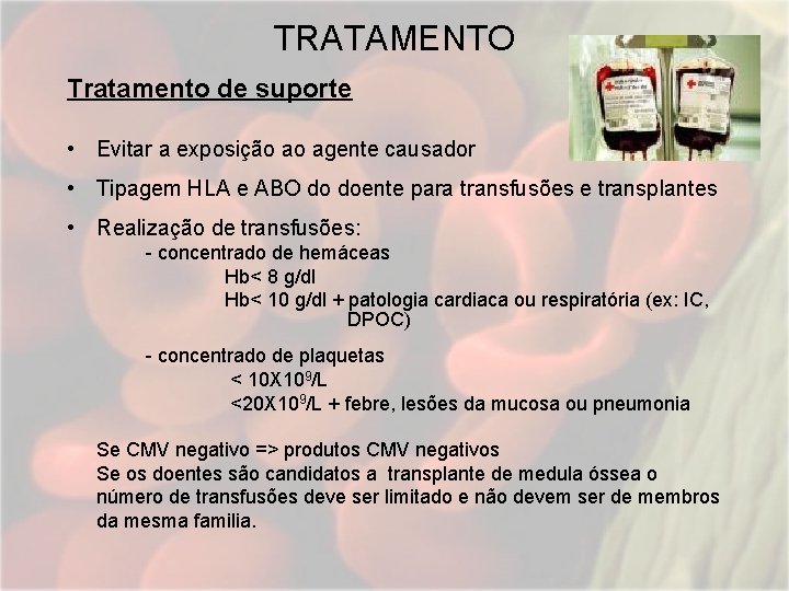 TRATAMENTO Tratamento de suporte • Evitar a exposição ao agente causador • Tipagem HLA TRATAMENTO Tratamento de suporte • Evitar a exposição ao agente causador • Tipagem HLA