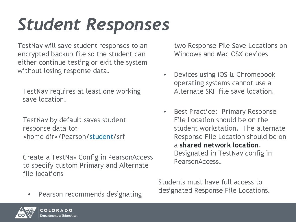 Student Responses Test. Nav will save student responses to an encrypted backup file so