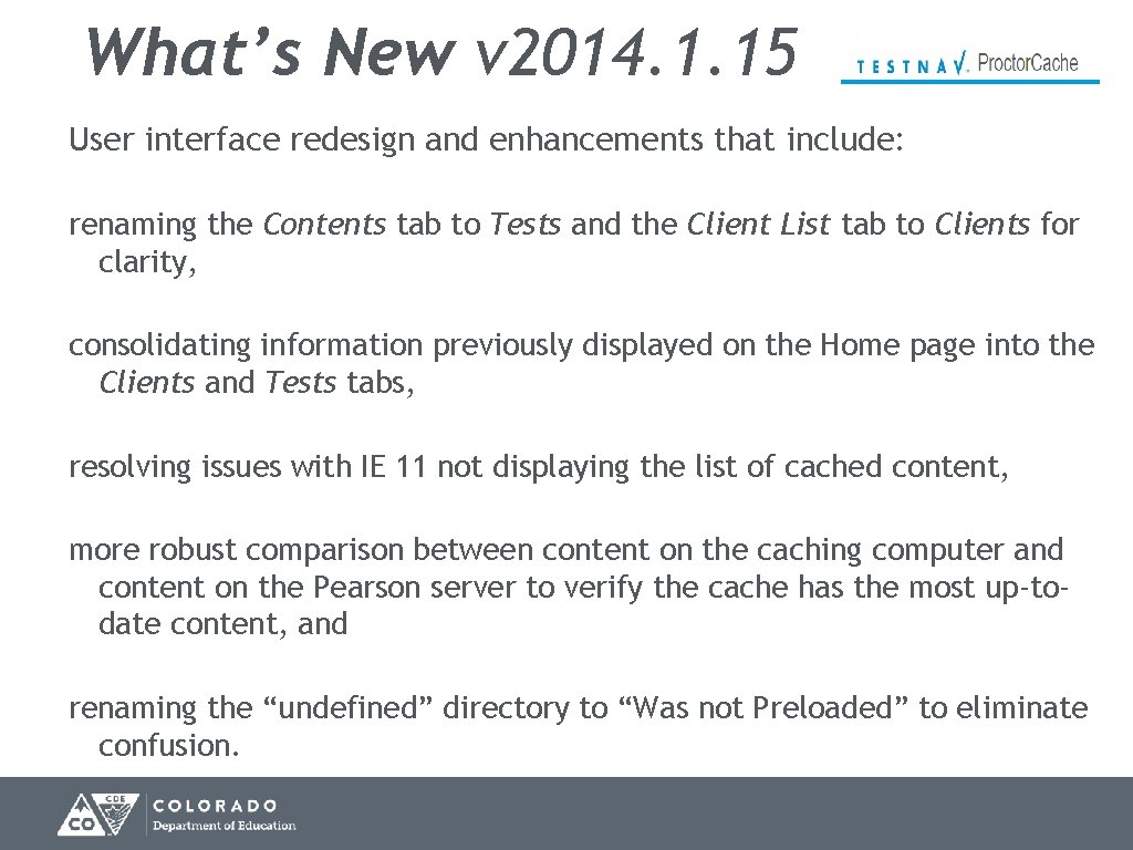 What’s New v 2014. 1. 15 User interface redesign and enhancements that include: renaming