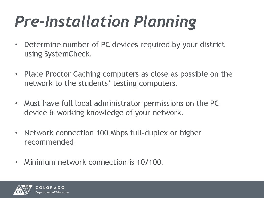 Pre-Installation Planning • Determine number of PC devices required by your district using System.