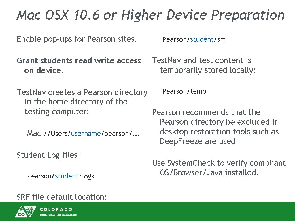 Mac OSX 10. 6 or Higher Device Preparation Enable pop-ups for Pearson sites. Grant