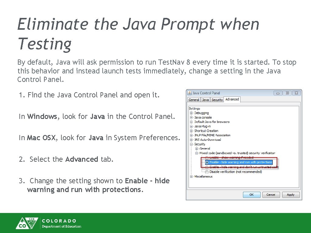 Eliminate the Java Prompt when Testing By default, Java will ask permission to run