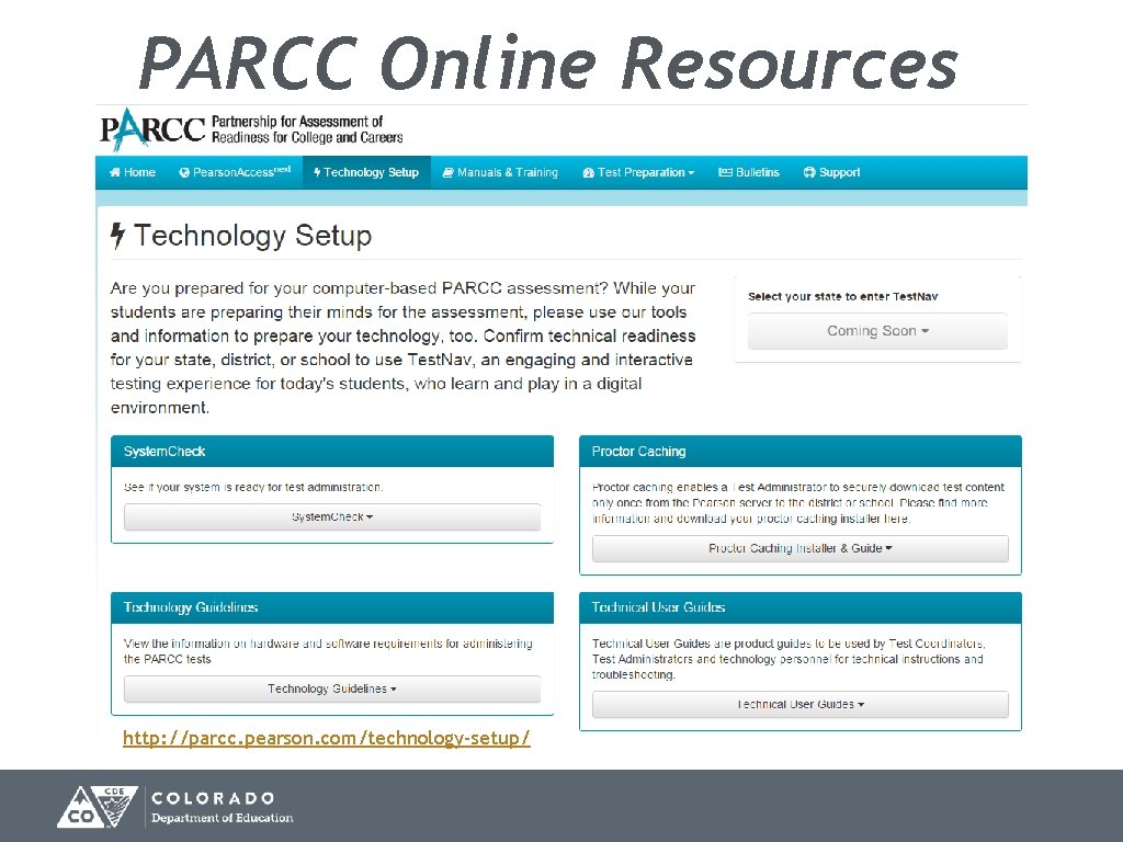 PARCC Online Resources http: //parcc. pearson. com/technology-setup/ 