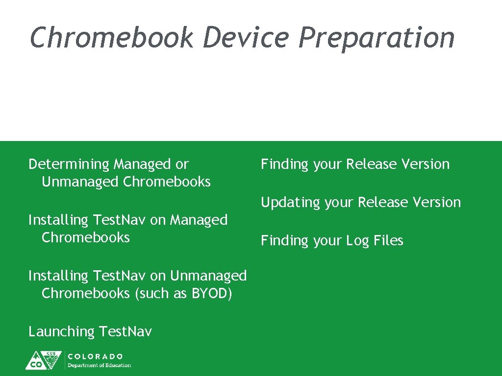 Chromebook Device Preparation Determining Managed or Unmanaged Chromebooks Finding your Release Version Updating your