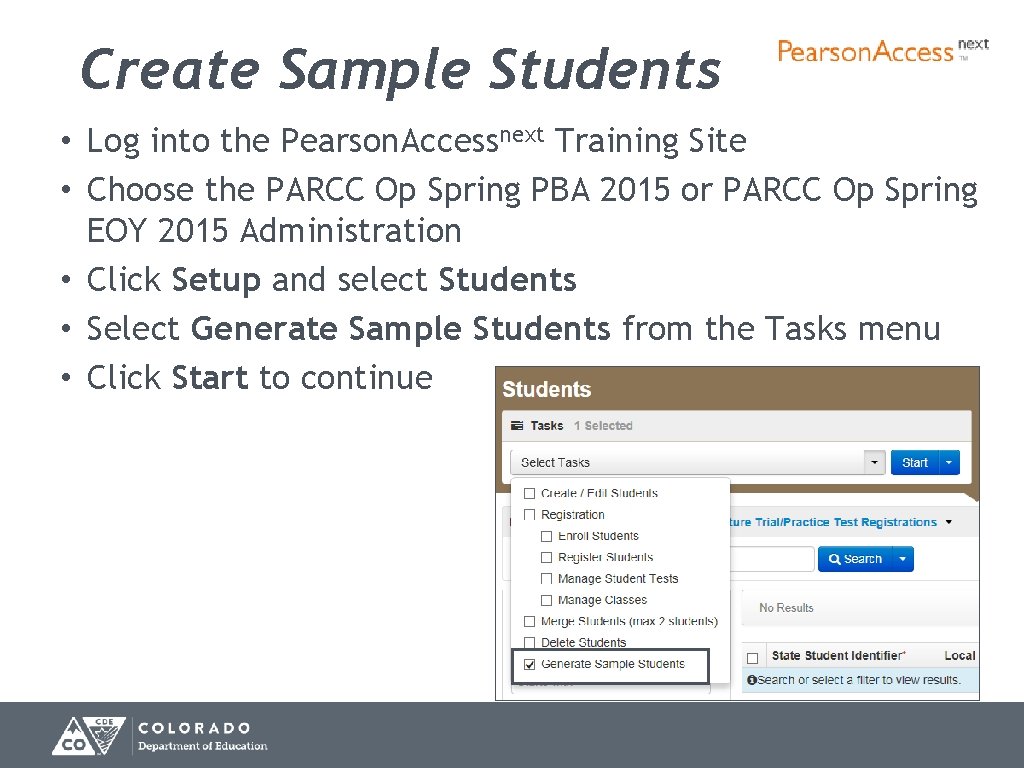 Create Sample Students • Log into the Pearson. Accessnext Training Site • Choose the