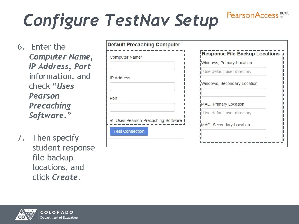 Configure Test. Nav Setup 6. Enter the Computer Name, IP Address, Port information, and