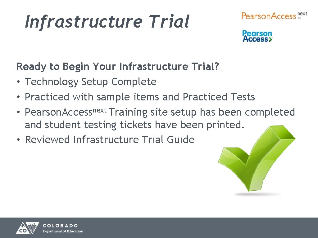 Infrastructure Trial Ready to Begin Your Infrastructure Trial? • Technology Setup Complete • Practiced