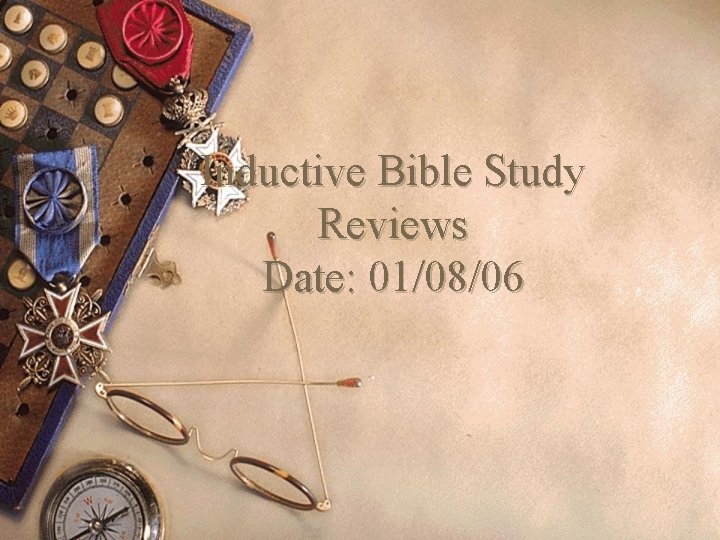 Inductive Bible Study Reviews Date: 01/08/06 
