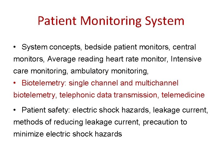 Patient Monitoring System • System concepts, bedside patient monitors, central monitors, Average reading heart