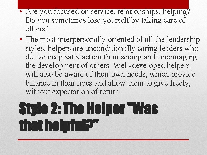  • Are you focused on service, relationships, helping? Do you sometimes lose yourself