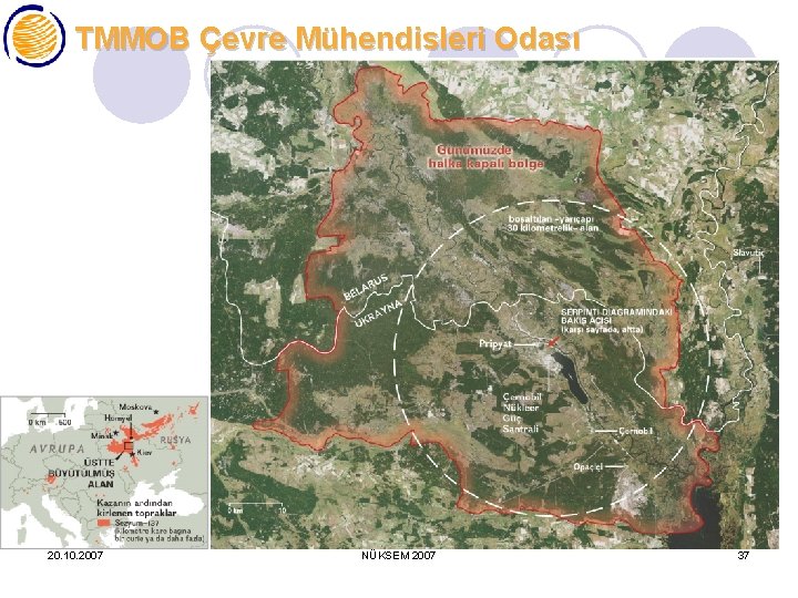 TMMOB Çevre Mühendisleri Odası 20. 10. 2007 NÜKSEM 2007 37 