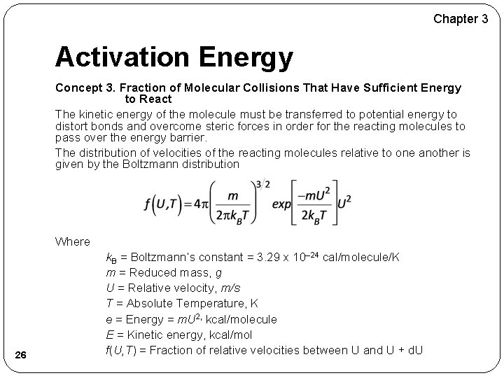 Chapter 3 Activation Energy Concept 3. Fraction of Molecular Collisions That Have Sufficient Energy