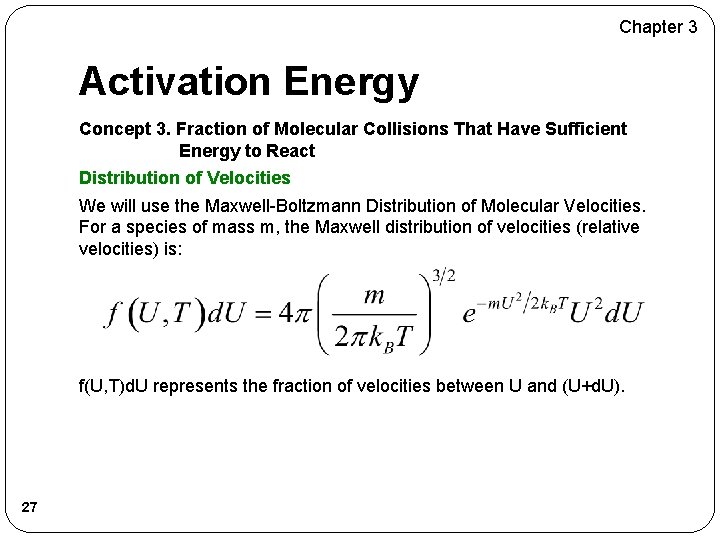 Chapter 3 Activation Energy Concept 3. Fraction of Molecular Collisions That Have Sufficient Energy