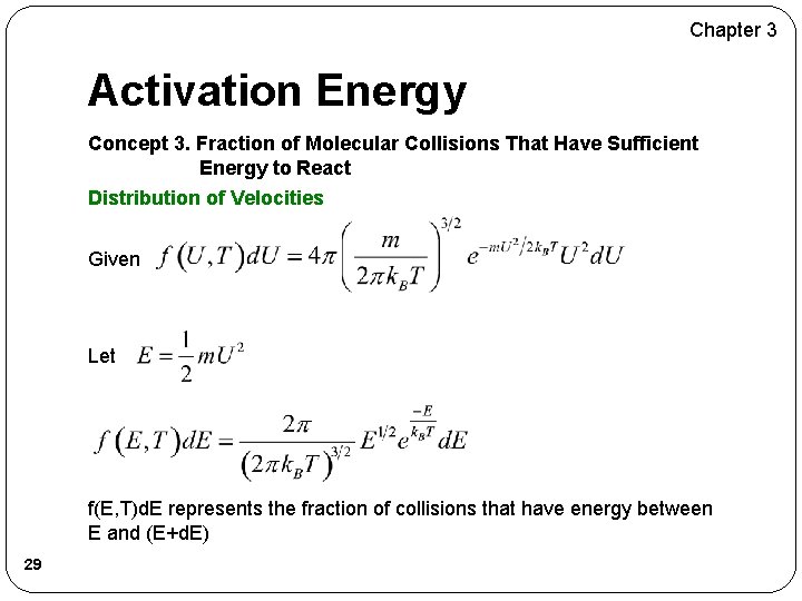 Chapter 3 Activation Energy Concept 3. Fraction of Molecular Collisions That Have Sufficient Energy