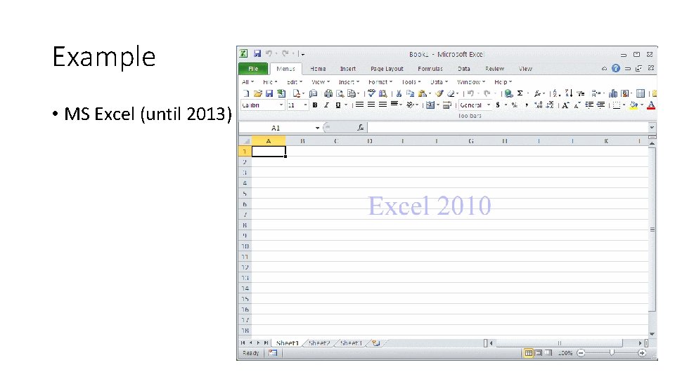 Example • MS Excel (until 2013) 