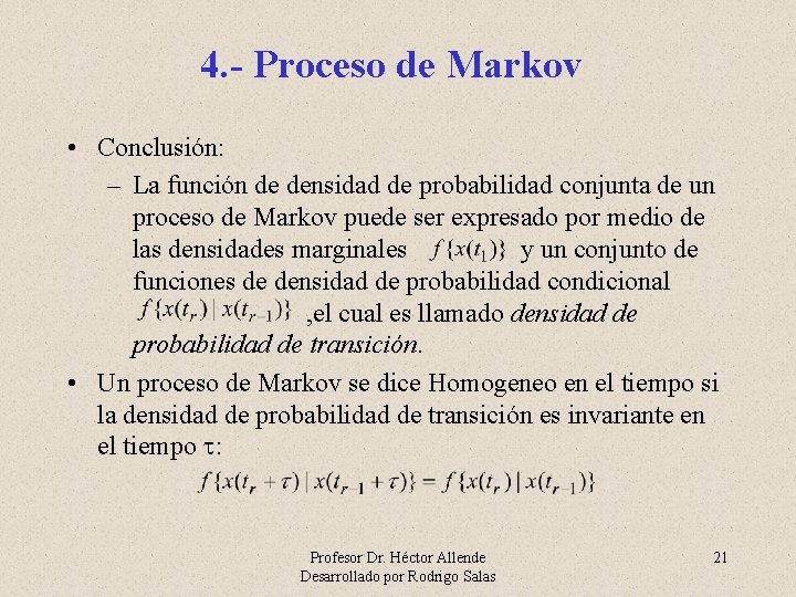 4. - Proceso de Markov • Conclusión: – La función de densidad de probabilidad