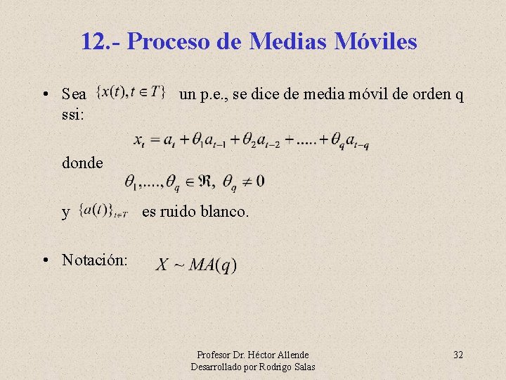 12. - Proceso de Medias Móviles • Sea ssi: un p. e. , se