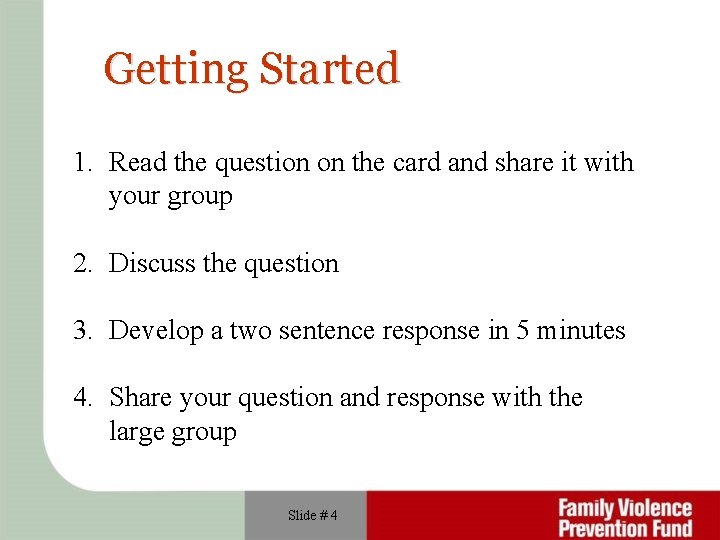 Getting Started 1. Read the question on the card and share it with your