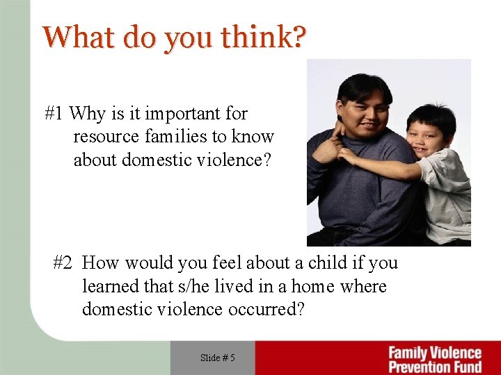 What do you think? #1 Why is it important for resource families to know