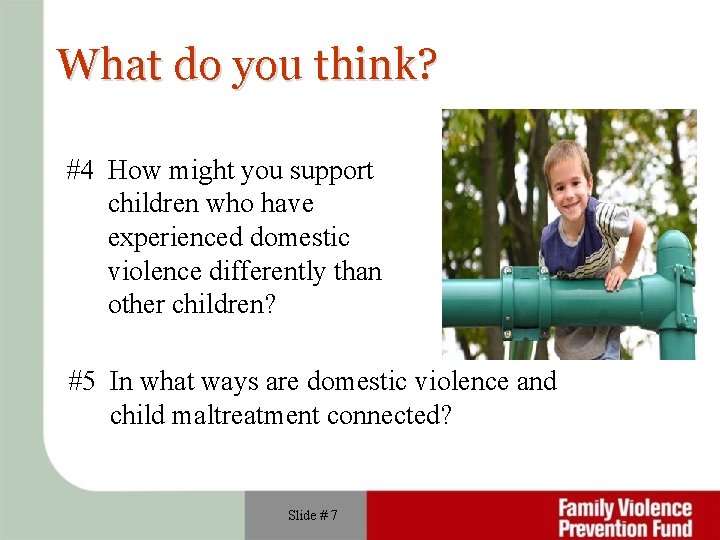 What do you think? #4 How might you support children who have experienced domestic