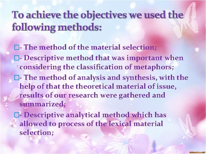 To achieve the objectives we used the following methods: �- The method of the