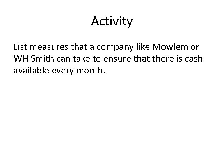 Activity List measures that a company like Mowlem or WH Smith can take to