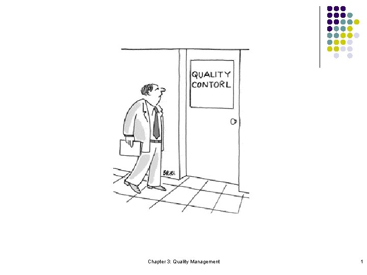 Chapter 3: Quality Management 1 
