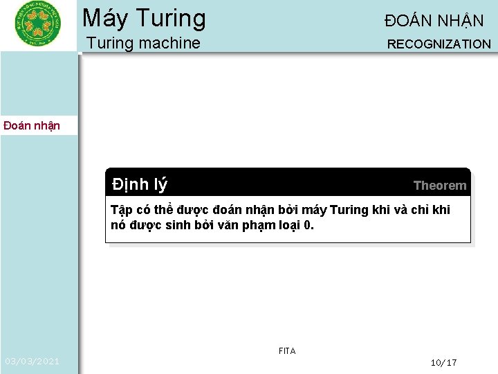 Máy Turing ĐOÁN NHẬN Turing machine RECOGNIZATION Đoán nhận Định lý Theorem Tập có