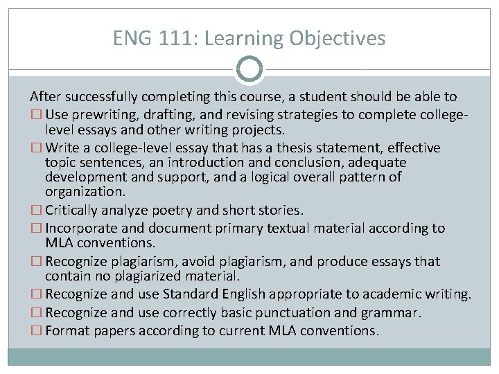 ENG 111: Learning Objectives After successfully completing this course, a student should be able