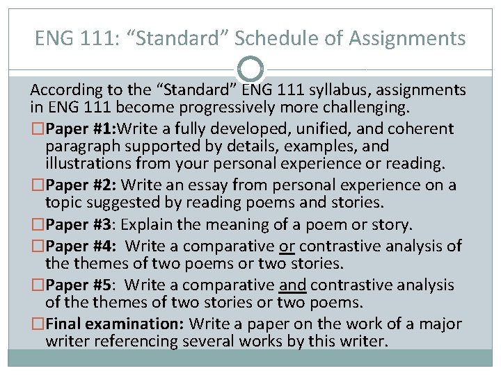 ENG 111: “Standard” Schedule of Assignments According to the “Standard” ENG 111 syllabus, assignments