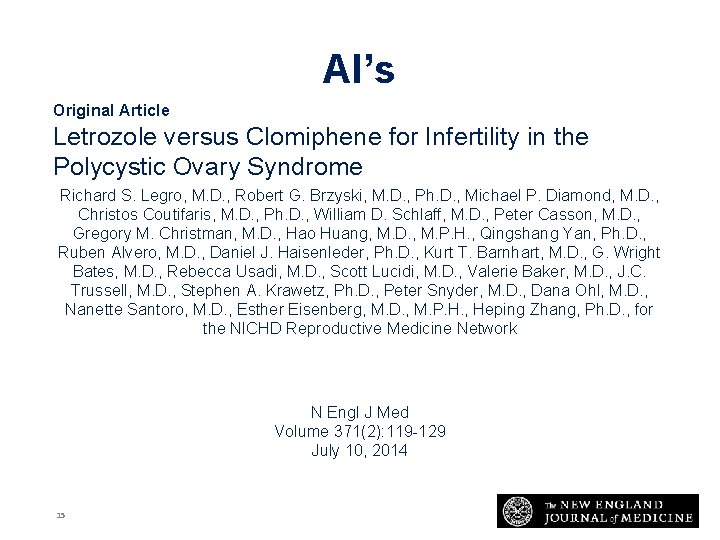 AI’s Original Article Letrozole versus Clomiphene for Infertility in the Polycystic Ovary Syndrome Richard