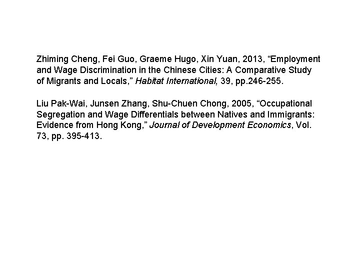 Zhiming Cheng, Fei Guo, Graeme Hugo, Xin Yuan, 2013, “Employment and Wage Discrimination in