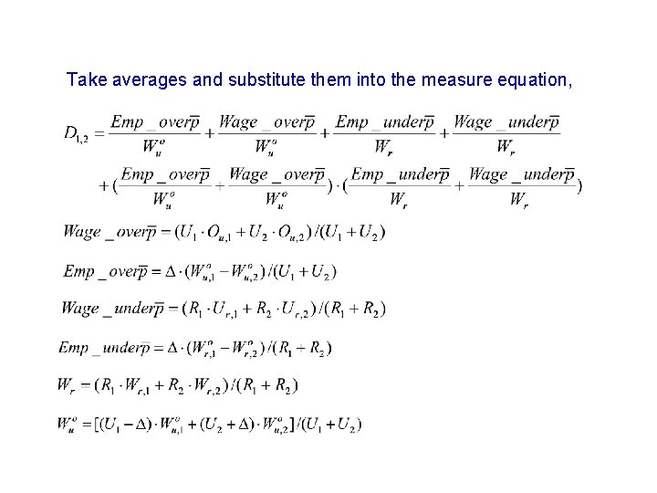 Take averages and substitute them into the measure equation, 