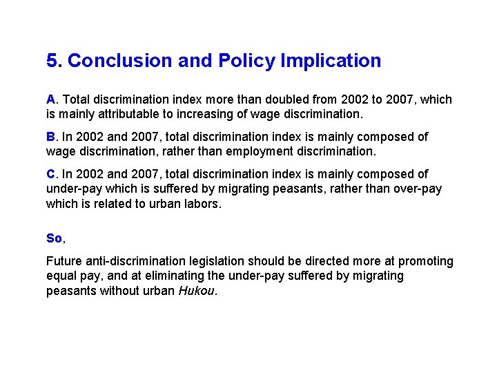 5. Conclusion and Policy Implication A. Total discrimination index more than doubled from 2002