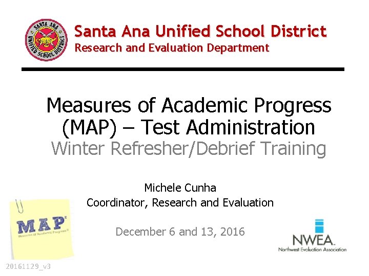 Santa Ana Unified School District Research and Evaluation Department Measures of Academic Progress (MAP)