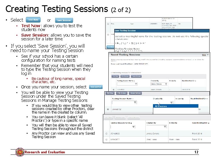 Creating Testing Sessions (2 of 2) • Select or • Test Now: allows you