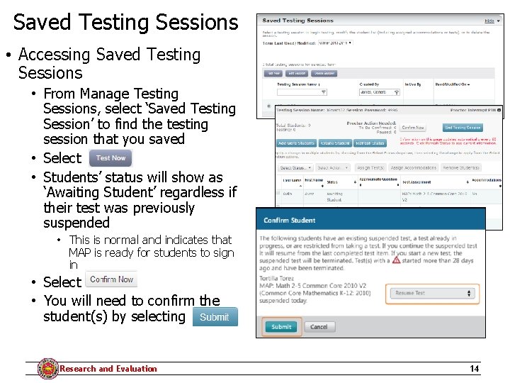Saved Testing Sessions • Accessing Saved Testing Sessions • From Manage Testing Sessions, select
