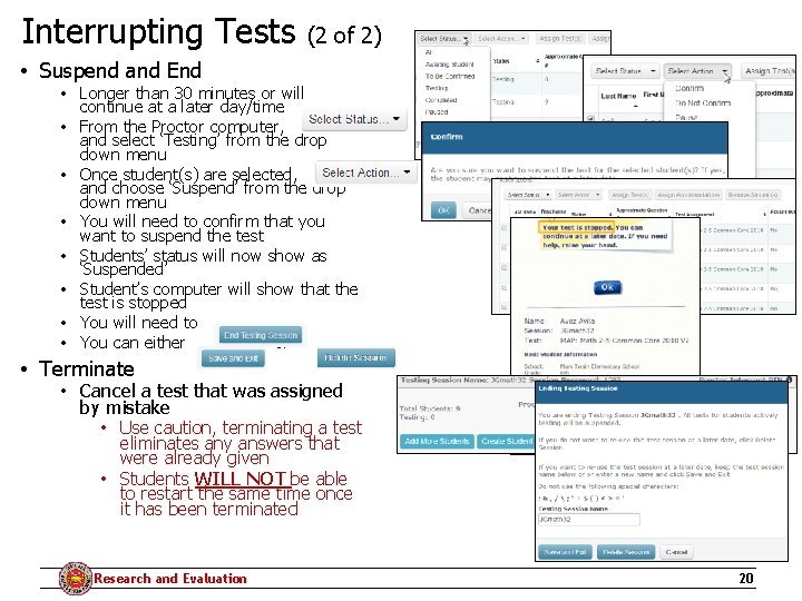 Interrupting Tests (2 of 2) • Suspend and End • Longer than 30 minutes