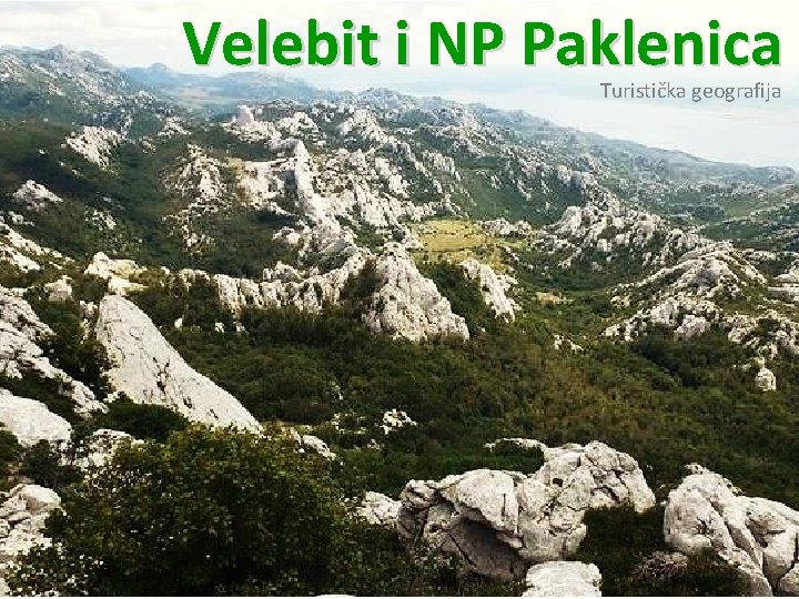 Velebit i NP Paklenica Turistička geografija 