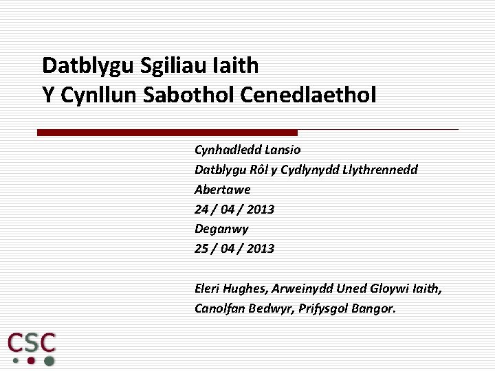 Datblygu Sgiliau Iaith Y Cynllun Sabothol Cenedlaethol Cynhadledd Lansio Datblygu Rôl y Cydlynydd Llythrennedd
