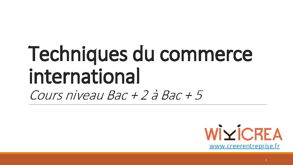 Techniques du commerce international Cours niveau Bac + 2 à Bac + 5 www.