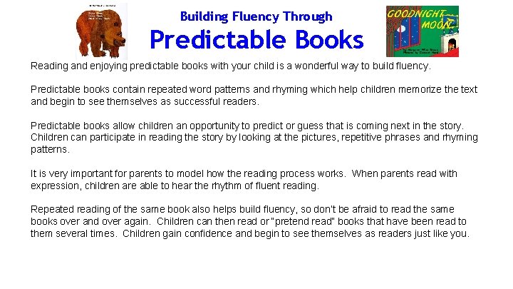 Building Fluency Through Predictable Books Reading and enjoying predictable books with your child is