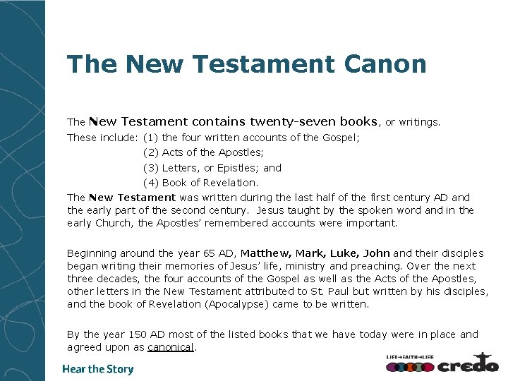 The New Testament Canon The New Testament contains twenty-seven books, or writings. These include:
