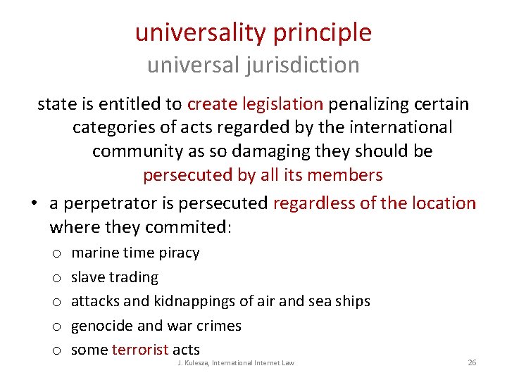 universality principle universal jurisdiction state is entitled to create legislation penalizing certain categories of universality principle universal jurisdiction state is entitled to create legislation penalizing certain categories of