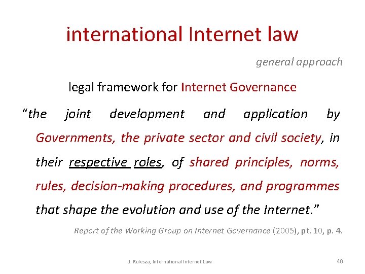 international Internet law general approach legal framework for Internet Governance “the joint development and international Internet law general approach legal framework for Internet Governance “the joint development and