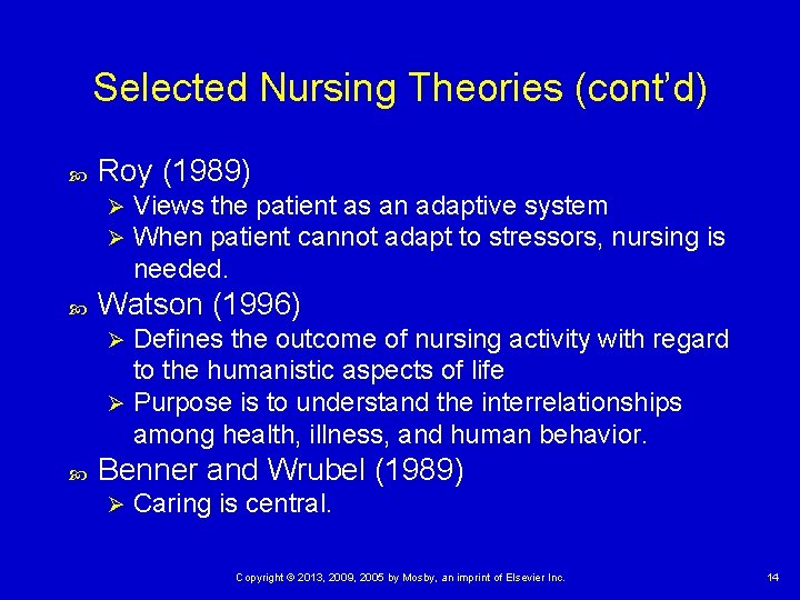 Selected Nursing Theories (cont’d) Roy (1989) Ø Ø Views the patient as an adaptive