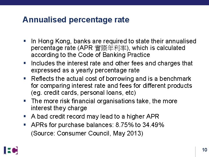 Annualised percentage rate § In Hong Kong, banks are required to state their annualised